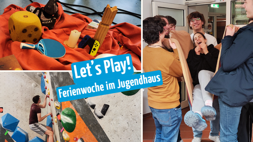 Titelbild zum News-Artikel: Let's Play - Ferienwoche im Jugendhaus