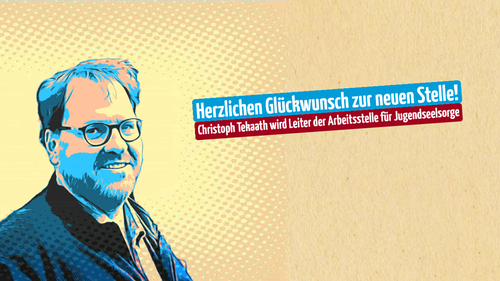 Titelbild zum News-Artikel: Glückwunsch zur neuen Stelle! Christoph Tekaath wird Leiter der Arbeitsstelle für Jugendseelsorge