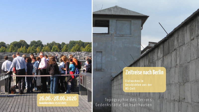 Es sind zwei Bilder zu sehen, eine Gruppe vor dem Stelenfeld-Denkmal in Berlin und der Wachturm des KS-Sachsenhausen
