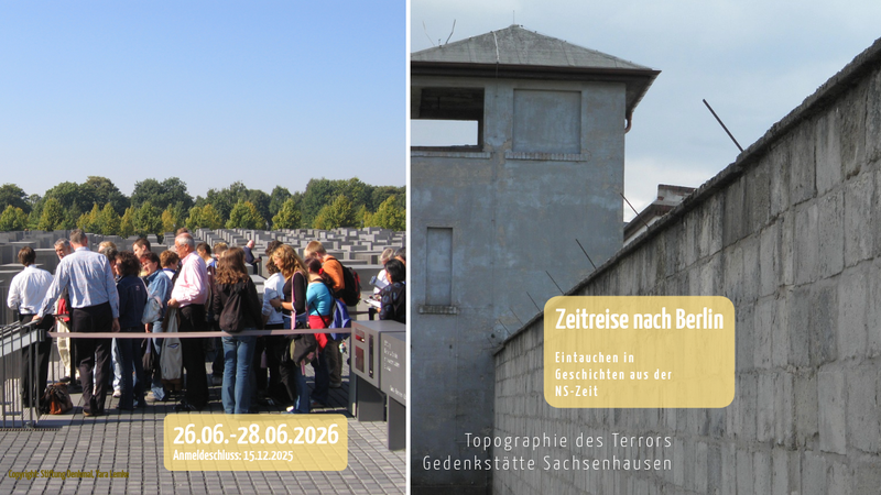 Es sind zwei Bilder zu sehen, eine Gruppe vor dem Stelenfeld-Denkmal in Berlin und der Wachturm des KS-Sachsenhausen