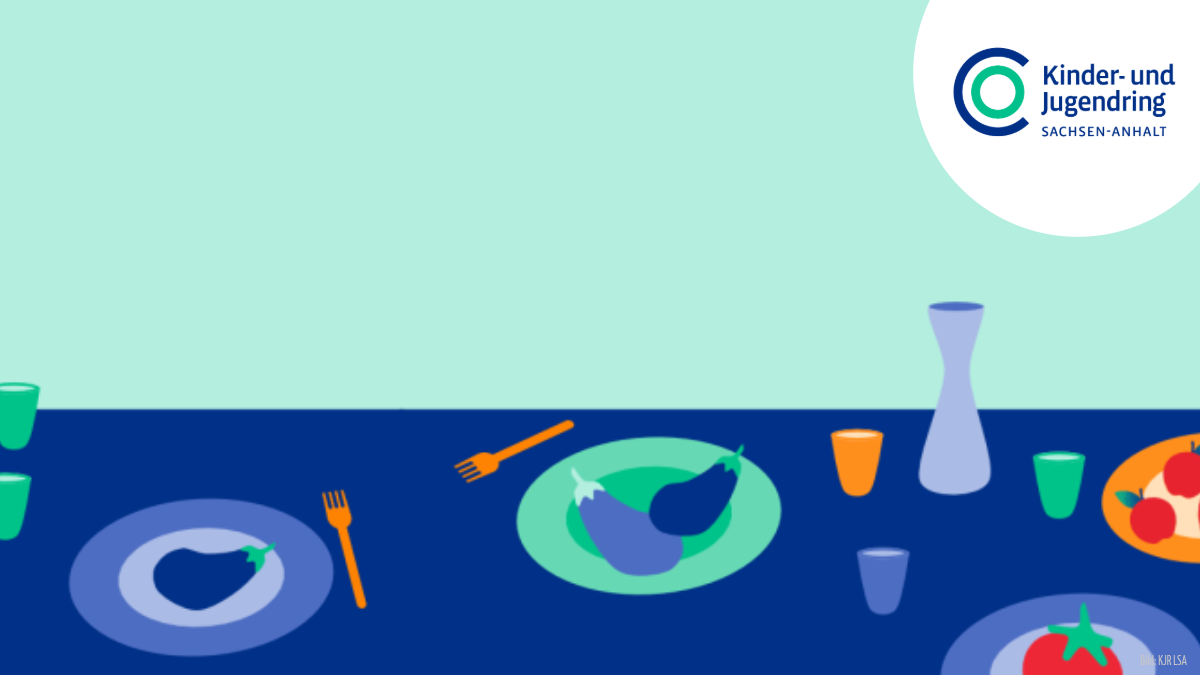 Grafische Illustration eines gedeckten Tisches mit Tellern, Gläsern, Besteck und Gemüse. Oben rechts ist das Logo des Kinder- und Jugendrings Sachsen-Anhalt zu sehen. Der obere Bildbereich bleibt frei für Text.